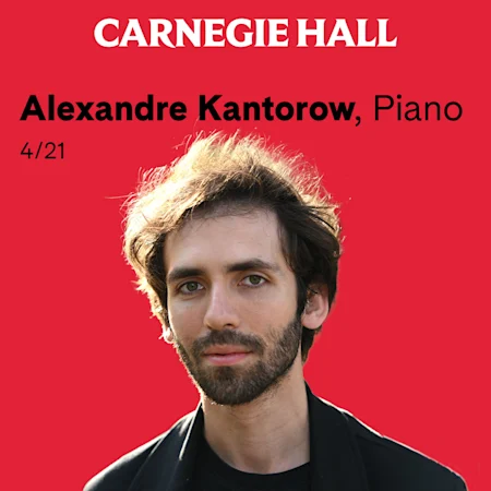 Alexandre Kantorow, Piano
