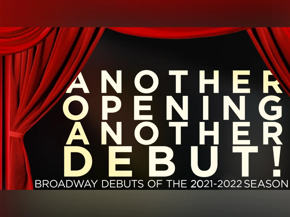 Another Opening, Another Debut! Broadway Debuts of the 2021-22 Season: What to expect - 1