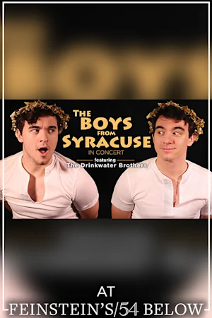 The Boys From Syracuse, feat. John & Matthew Drinkwater & more! tickets