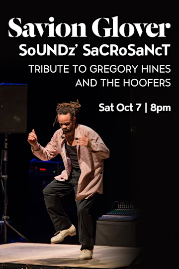 Savion Glover: SoUNDz’ SaCRoSaNcT tickets