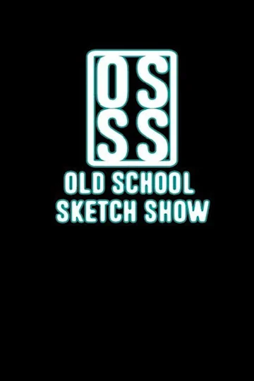 Old School Sketch Show tickets