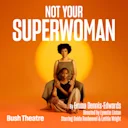 Not Your Superwoman