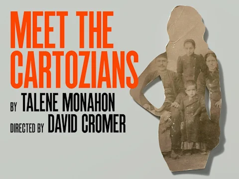 A cut-out sepia photo of a family is shown alongside bold text reading "Meet the Cartozians by Talene Monahon, Directed by David Cromer.
