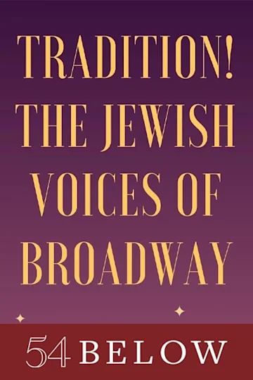Tradition! The Jewish Voices of Broadway Tickets