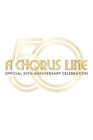 A Chorus Line - Official 50th Anniversary Celebration