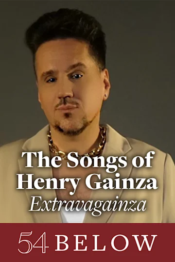 The Songs of Henry Gainza, feat. Shoshana Bean, Linedy Genao, & more! tickets