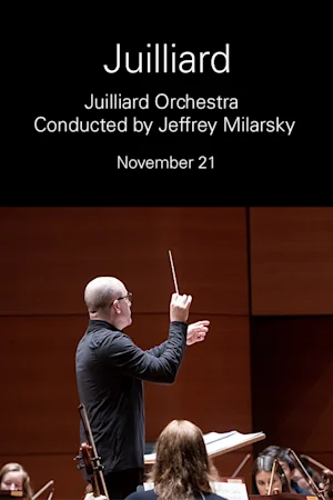 Juilliard Orchestra Conducted by Jeffrey Milarsky Tickets