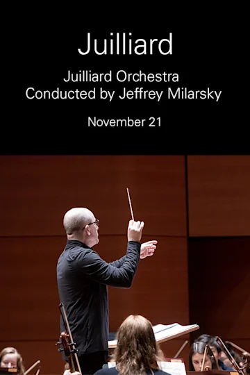 Juilliard Orchestra Conducted by Jeffrey Milarsky Tickets