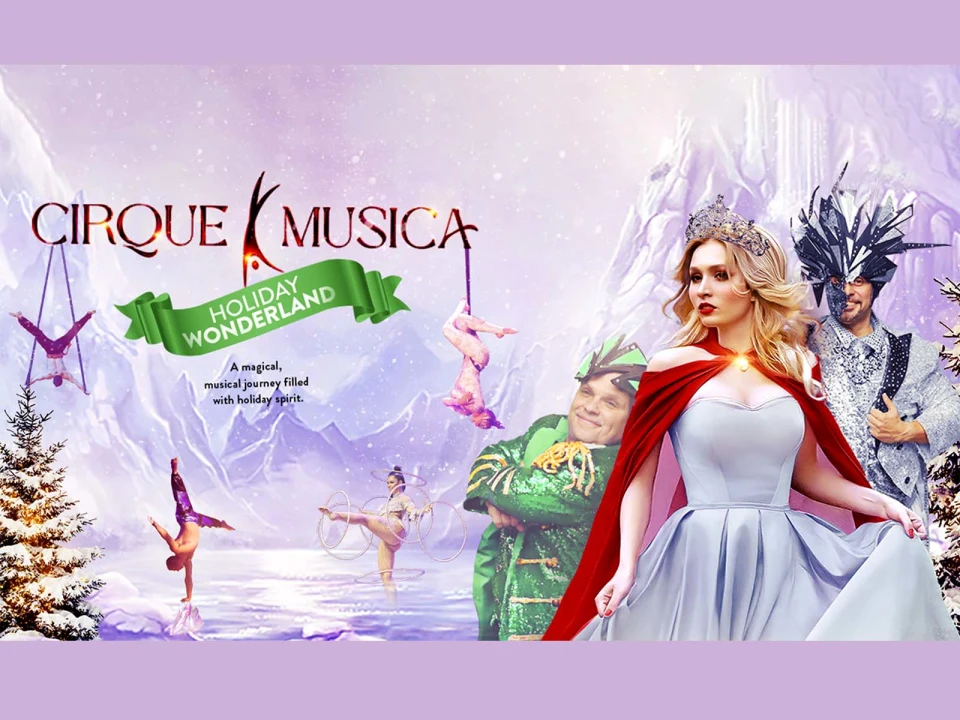 Cirque Musica Holiday Wonderland: What to expect - 1