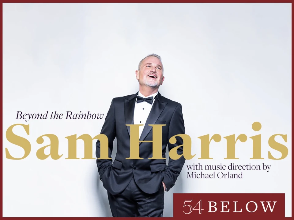 Tony Nominee Sam Harris: Beyond the Rainbow: What to expect - 1