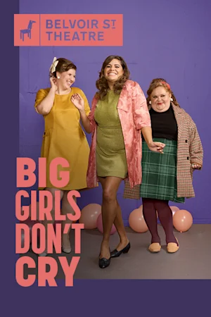 Big Girls Don't Cry tickets