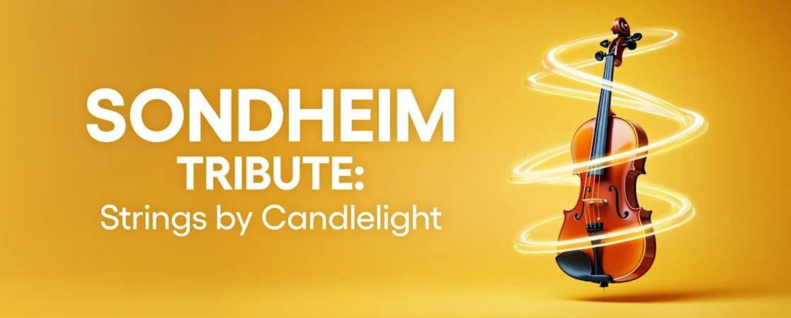 Sondheim Tribute: Strings by Candlelight