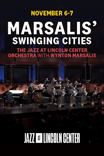 Marsalis’ Swinging Cities The Jazz at Lincoln Center Orchestra with Wynton Marsalis tickets