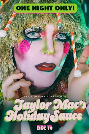 Taylor Mac's Holiday Sauce tickets