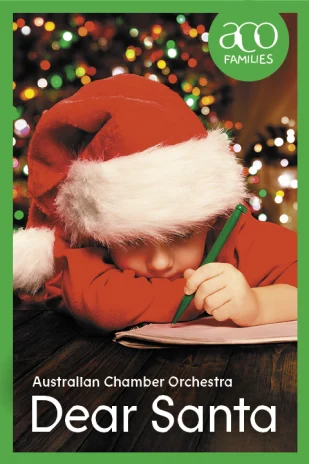 Dear Santa presented by Australian Chamber Orchestra