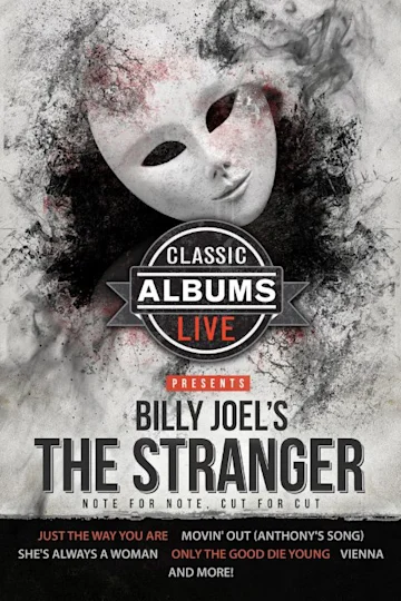 Classic Albums Live performs Billy Joel’s The Stranger Tickets