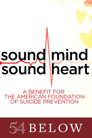 Sound Mind, Sound Heart: A Benefit for The American Foundation for Suicide Prevention