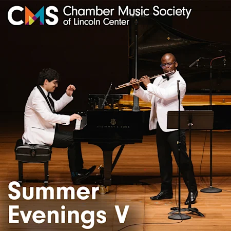 Chamber Music Society of Lincoln Center: Summer Evenings V