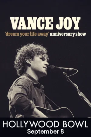 Vance Joy "dream your life away" 10-Year Anniversary Show