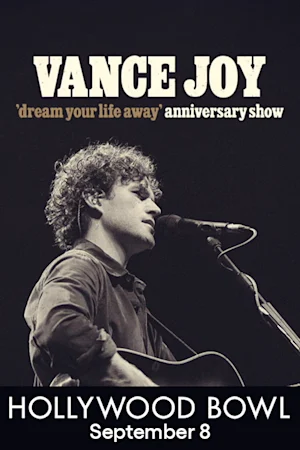 Vance Joy "dream your life away" 10-Year Anniversary Show Tickets