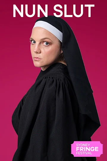 Claire Robin – Nun Slut at Sydney Fringe Festival tickets