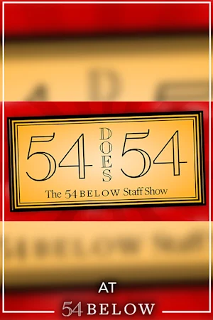 54 Does 54: The 54 Below Staff Show tickets