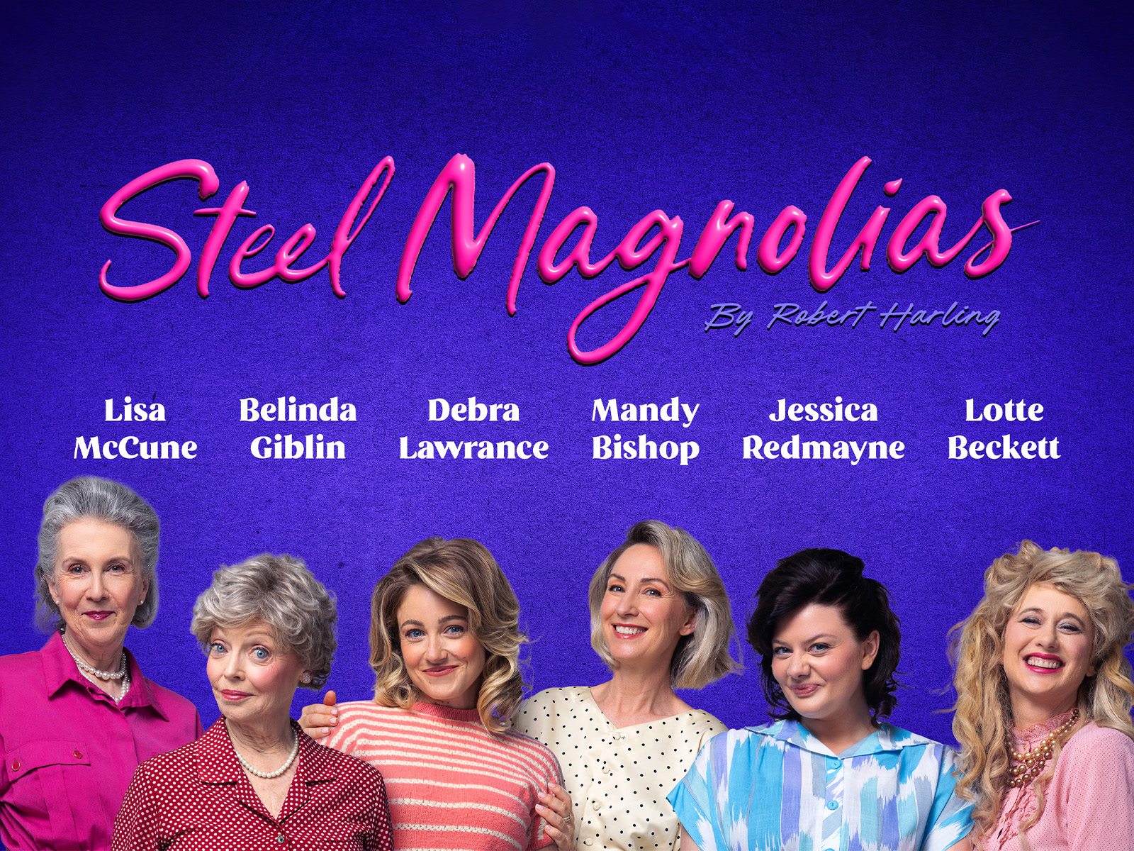 Steel Magnolias: What to expect - 1