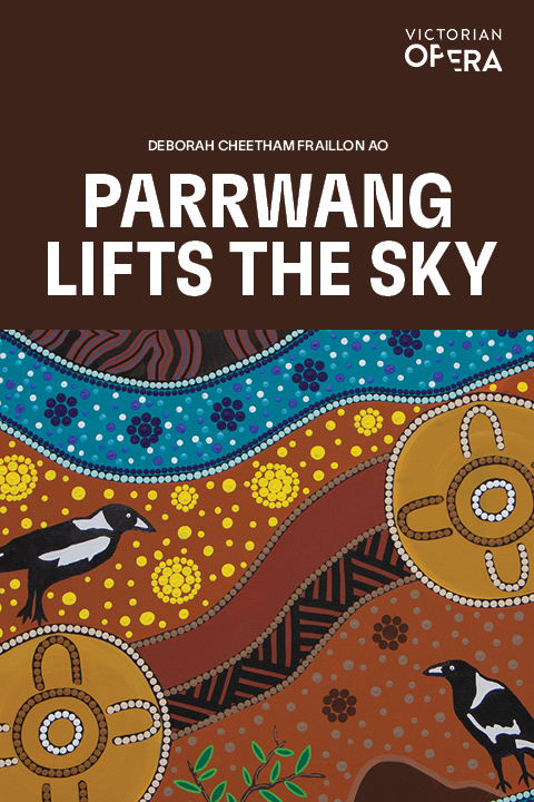 Parrwang Lifts The Sky presented by Victorian Opera tickets