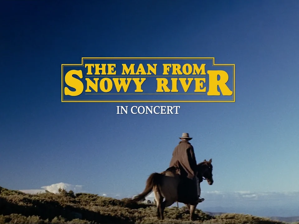 The Man From Snowy River in Concert : What to expect - 1