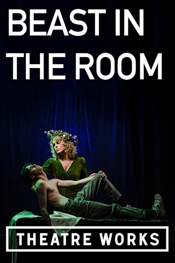 Beast In The Room at Theatre Works Tickets