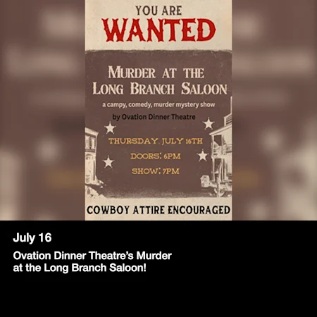 Ovation Dinner Theatre’s Murder at the Long Branch Saloon!