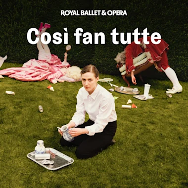 Così fan tutte - Royal Ballet and Opera
