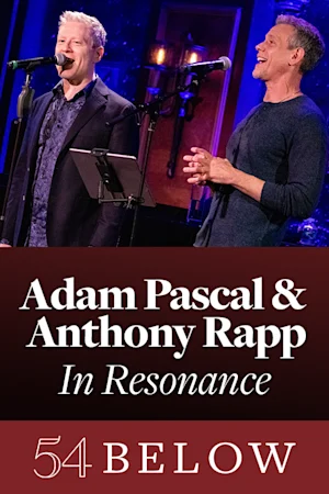 Adam Pascal & Anthony Rapp: In Resonance tickets