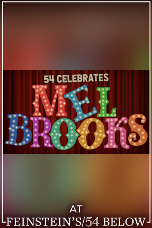 54 Celebrates Mel Brooks, feat. Andy Karl, Lesli Margherita, & More!