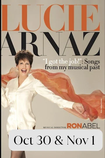 Lucie Arnaz: I Got The Job, Songs From My Musical Past with Music Direction by Ron Abel Tickets