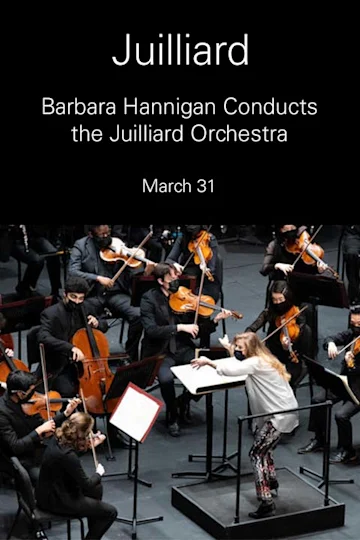 Barbara Hannigan Conducts the Juilliard Orchestra Tickets