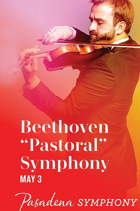 Pasadena Symphony: Beethoven Pastoral Symphony in Los Angeles