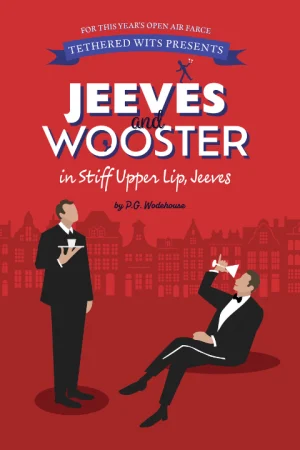 Jeeves & Wooster in Stiff Upper Lip, Jeeves Tickets