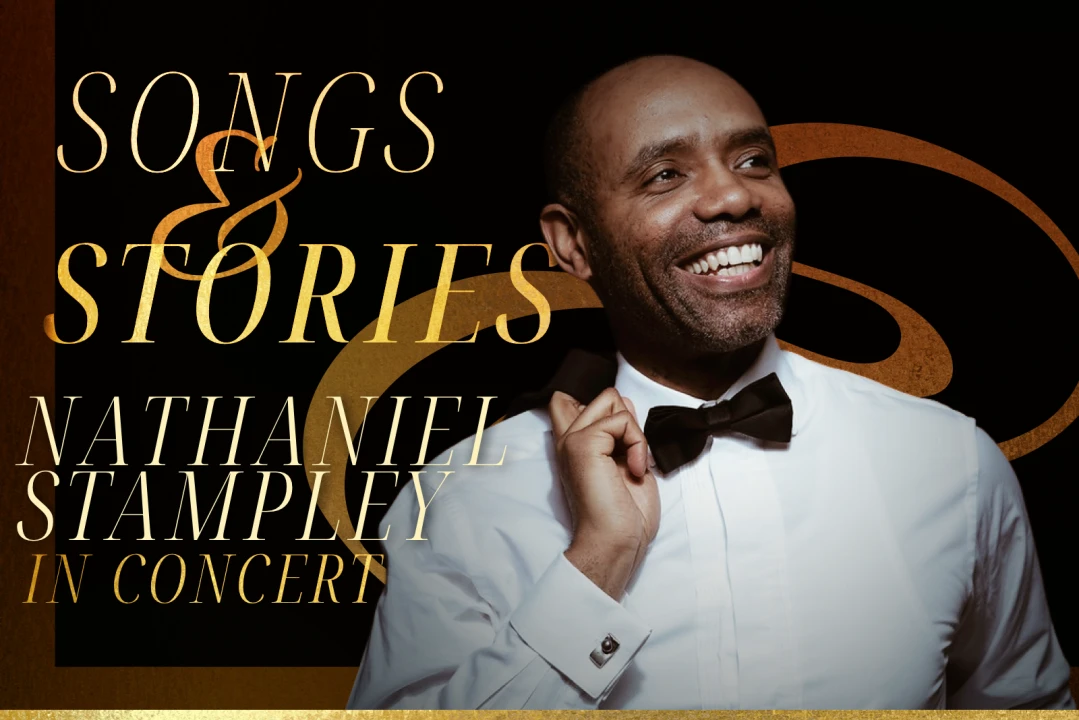 Songs & Stories: Nathaniel Stampley in Concert: What to expect - 1