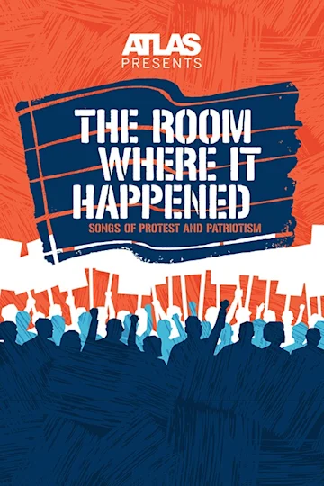 Atlas Presents The Room Where It Happened: Songs of Protest and Patriotism tickets