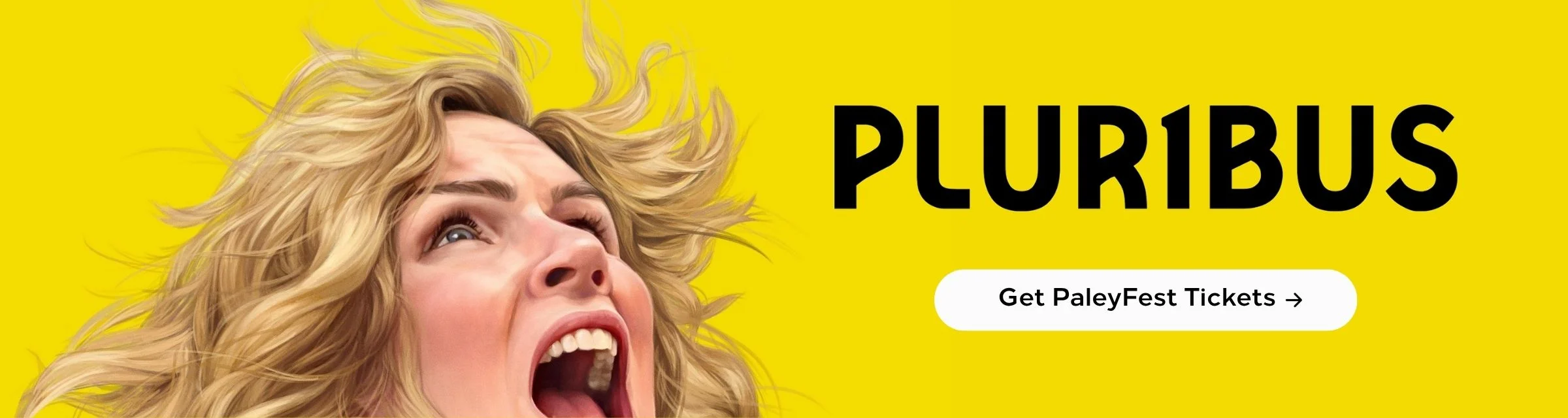 LA | TT | Lower Homepage Banner | PaleyFest LA Pluribus