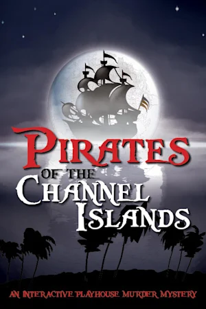 Pirates of The Channel Islands – Murder Mystery Dinner Tickets