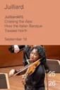 Juilliard415 | Crossing the Alps: How the Italian Baroque Traveled North