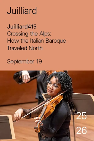 Juilliard415 | Crossing the Alps: How the Italian Baroque Traveled North Tickets