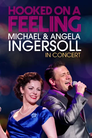 Hooked on a Feeling-Michael & Angela Ingersoll in Concert Tickets