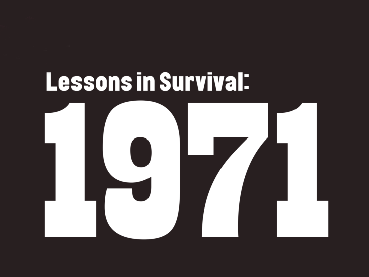 Lessons in Survival: 1971
