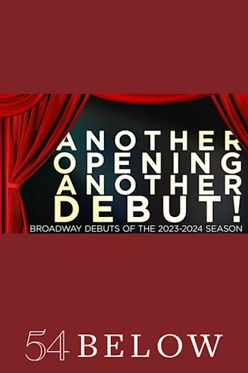 Another Opening, Another Debut! Broadway Debuts of the 2023-2024 Season Tickets