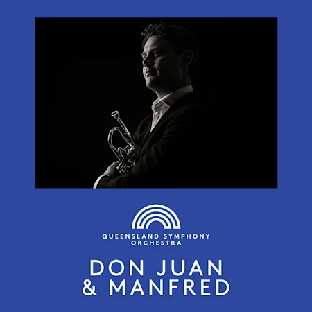 Queensland Symphony Orchestra: Don Juan & Manfred