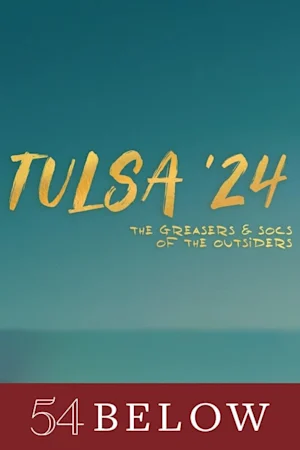 Tulsa ‘24: The Greasers and Socs of The Outsiders Tickets
