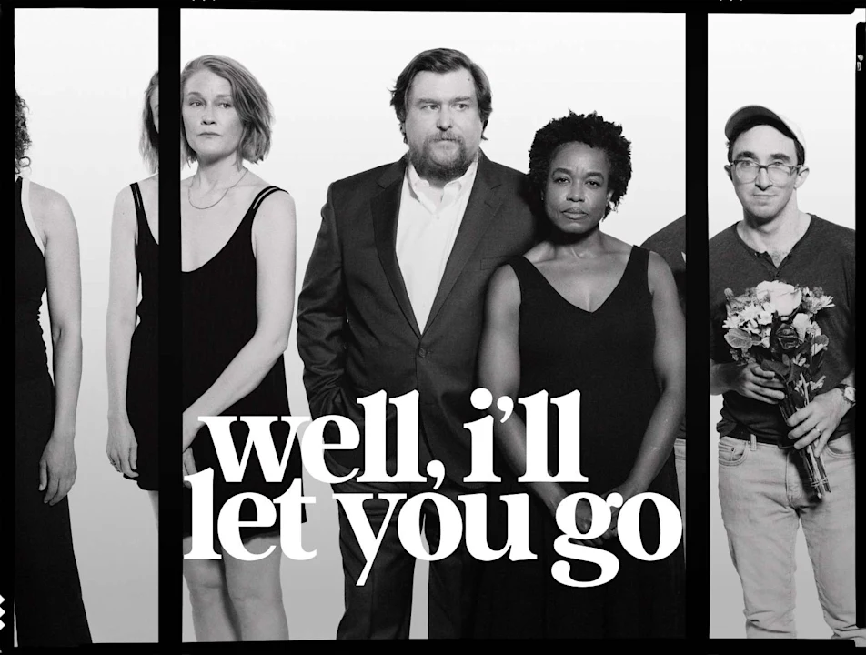 Well, I'll Let You Go: What to expect - 1